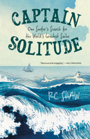 Captain Solitude: One Surfer's Search for the World's Greatest Sailor 177310330X Book Cover