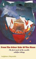 From the Other Side of the Moon: The First Novel of the Seaville Wildfire Trilogy 1440184011 Book Cover