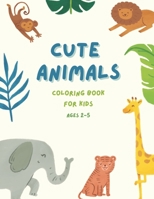 Adorable Fun: Cute Animal Coloring Book for Kids - Learning and Creativity in One Package B0BW385C5G Book Cover