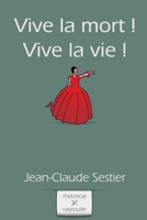 Vive la Mort! Vive la Vie! 1478235195 Book Cover