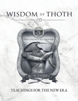 Wisdom of Thoth: Teachings for the New Era B0H5X9RK31 Book Cover
