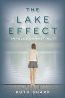 The Lake Effect: Impulse or Instinct 1736714805 Book Cover
