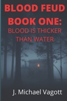 Blood Feud Book One Blood is Thicker Than Water B08ZVQ9R5P Book Cover