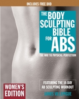 The Body Sculpting Bible For Abs: Women's Edition 157826135X Book Cover