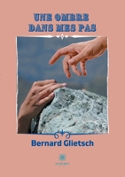Une ombre dans mes pas B08T7287FR Book Cover