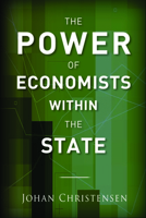 The Power of Economists within the State 1503600491 Book Cover
