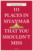 111 Places in Myanmar That You Shouldn't Miss 3740804874 Book Cover