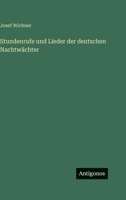 Stundenrufe Und Lieder Der Deutschen Nachtwachter 3944349210 Book Cover