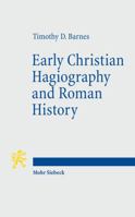 Early Christian Hagiography & Roman History 3161544978 Book Cover