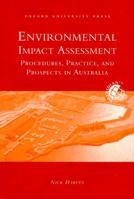 Environmental Impact Assessment: Procedures, Practice and Prospects in Australia (Meridian: Australian Geographical Perspectives) 0195538099 Book Cover