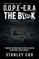 D.O.P.E. E.R.A.: During Oppression People Evolve and With Growth Everyone Rises Above 1724469592 Book Cover