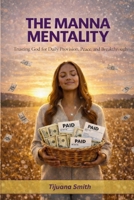 The Manna Mentality B0GZWL1YRW Book Cover