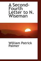 A Second-Fourth Letter to N. Wiseman 0526195614 Book Cover