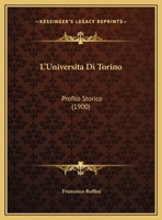 L'Universita Di Torino: Profilo Storico 1166689689 Book Cover