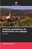 Análise qualitativa do enoturismo em adegas (Portuguese Edition) 6208982294 Book Cover