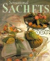Sensational Sachets: Sewing Scented Treasures (Great Sewing Projects Series) 0806998105 Book Cover