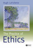 Practice of Ethics 0631219455 Book Cover