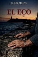 El Eco: Ya Eres un Hombre (Serie Eric Miranda) (Spanish Edition) B0GY83V8BM Book Cover