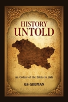 History Untold: An Ordeal of the Sikhs in J and K B0GVL3K1QV Book Cover