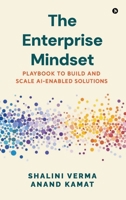 The Enterprise Mindset: Playbook to Build and Scale AI-Enabled Solutions B0FK2R9DDW Book Cover