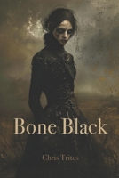 Bone Black B0H4W8W5QM Book Cover