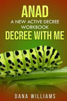 Anad a New Active Decree 1722087412 Book Cover