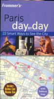 Frommer's Paris Day by Day (Frommer's Day by Day) 0764579827 Book Cover