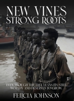New Vines Strong Roots: Even Though The Tree Leans Its Still Worthy And Deserves To Grow. B0DPBN5FXH Book Cover