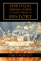 Spiritual Turning Points of North American History 1584200979 Book Cover