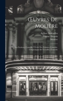 OEuvres De Molière: Les Facheux, Comédie. L'école Des Femmes, Comédie. L'impromptu De Versailles, Comédie 1020323051 Book Cover