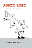 Addie Rose: Step On A Crack, Break Mother's Back (Volume 1) 197636034X Book Cover