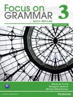 Focus on Grammar 3 with Myenglishlab 0132160544 Book Cover