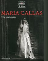 Maria Callas: The Scala Years 8842215619 Book Cover