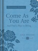 Come As You Are (And Find a Place to Belong): A Devotional Journal 1624162010 Book Cover