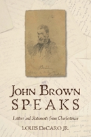 John Brown Speaks 1442236701 Book Cover