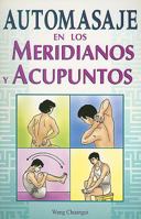 Automasaje en los Meridianos y Acupuntos = Self-Massage Along Meridians and Acupoints 9707750502 Book Cover