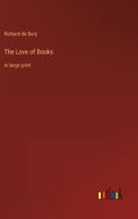 The Love of Books: in large print 3368301306 Book Cover