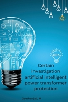 Certain invastigation artificial intelligent power transformer protection B0C6BSF94N Book Cover