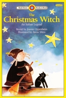 The Christmas Witch, An Italian Legend: Level 3 (Bank Street Readt-To-Read) 1876966726 Book Cover
