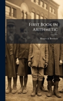 First Book in Arithmetic 1023858657 Book Cover