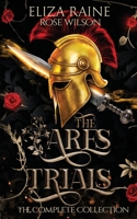 The Ares Trials: The Complete Collection 1913864189 Book Cover