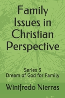 Family Issues in Christian Perspective B08F6QNQBK Book Cover