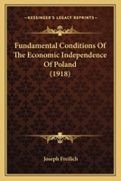 Fundamental Conditions of the Economic Independence of Poland 1165411857 Book Cover