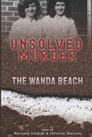 The Unsolved Wanda Beach Murders: True Story of Australia’s Most Chilling Beach Killings and the Cold Case That Haunted a Nation B0F5MRPX1L Book Cover