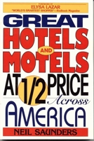 Great Hotels and Motels at Half Price Across America 1568330588 Book Cover