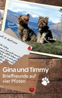 Gina und Timmy: Brieffreunde auf vier Pfoten 3347327381 Book Cover