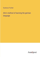 Ahn's Method of Learning the German Language 3382119447 Book Cover
