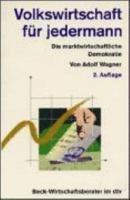 Volkswirtschaft für jedermann. Die marktwirtschaftliche Demokratie. 3423058226 Book Cover
