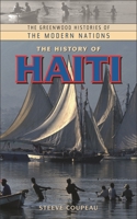 The History of Haiti (The Greenwood Histories of the Modern Nations) 0313340897 Book Cover