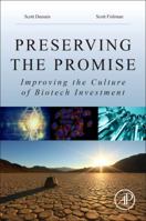 Preserving the Promise: Improving the Culture of Biotech Investment 0128092165 Book Cover